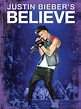 Justin Bieber's Believe (2013) - Rotten Tomatoes