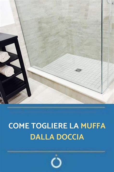 La Doccia La Zona Del Bagno Pi Colpita Dall Umidit Dovuta Ai