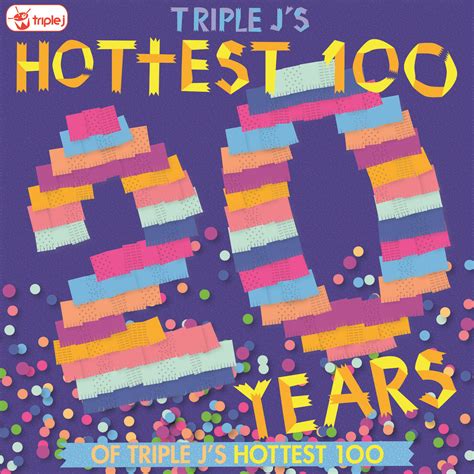 Twenty Years Of Triple Js Hottest 100 Triple J
