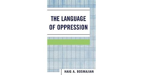 The Language Of Oppression By Haig A Bosmajian