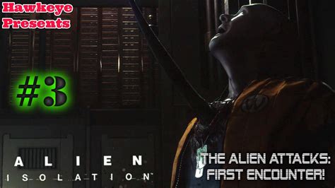 Alien Isolation The Alien Attacks First Encounter Youtube