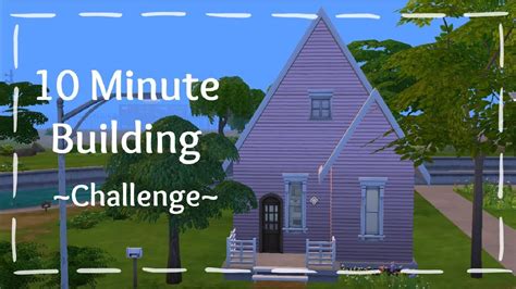 10 Minute Building Challenge Sims 4 Youtube