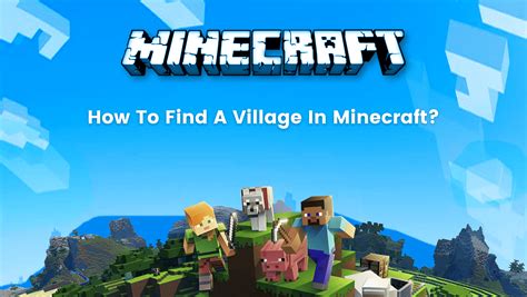 How To Find A Village In Minecraft Quicker In 2022 Brightchamps Blog