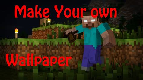 Before we show you how to create your own wallpaper in just a few clicks, it's a good idea to come up with a creative vision. Download Make Your Own Minecraft Wallpaper Gallery