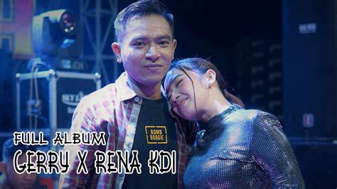 Gerry Mahesa X Rena Kdi Full Album Bareng Kirana Music Youtube