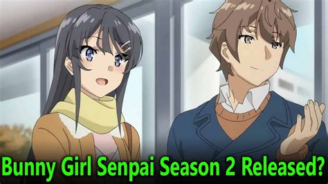 Bunny Girl Senpai Season 2 Release Date Youtube