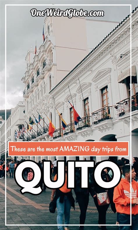 What Are The 15 Best Day Trips From Quito One Weird Globe