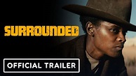 Surrounded - Official Trailer (2023) Letitia Wright, Jamie Bell ...