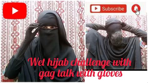 Wet Gag Talk Challenge With Hijab Style Youtube