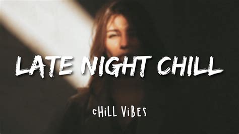 Late Night Chill Boost Your Mood Chilled Feelings YouTube