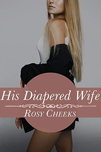His Diapered Wife Humiliation And Punishment Diaper Delight Series Book Ebook Cheeks