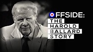 OFFSIDE: THE HAROLD BALLARD STORY | Whistler Film Festival 2022