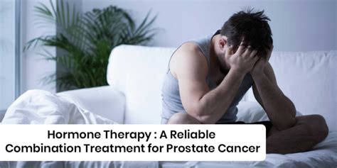 Hormone Therapy How Effective Is It In Treating Prostate Cancer