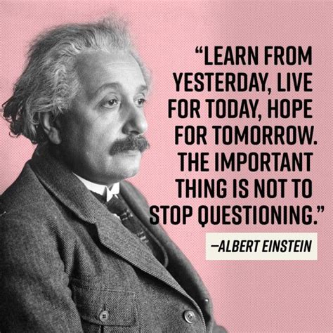 Learn Live Hope Albert Einstein Einstein Quotes Wisdom Quotes