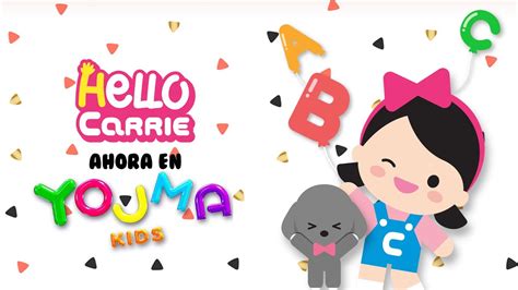 Hello Carrie Disponible En Yojma Kids Youtube