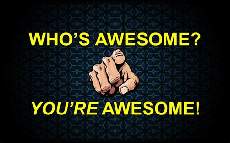 Free Download Whos Awesome Youre Awesome 1680x1050 For Your Desktop