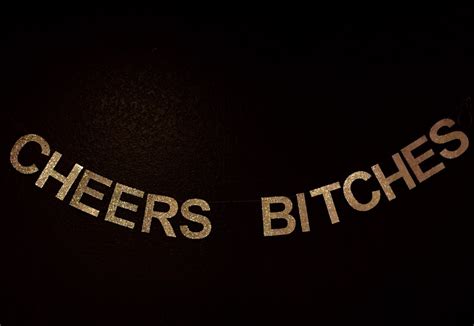 Cheers Bitches Banner Bachelorette Party Birthday Party