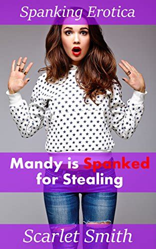 Mandy Is Spanked For Stealing Spanking Erotica English Edition