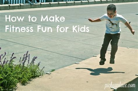 How To Make Fitness Fun For Kids