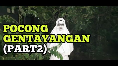 Pocong Gentayangan Part 2 Youtube