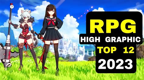 Top 12 Best High Graphic Rpgs Games On Mobile 2023 Top Rpg Android
