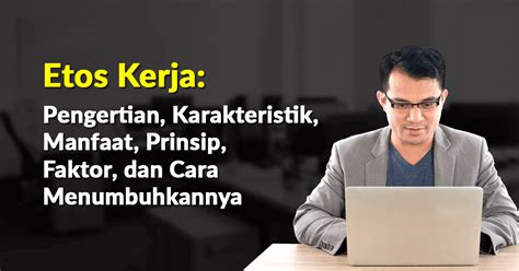 Menurut pudjawidjana, pengetahuan memiliki definisi sebagai reaksi dari setiap orang dan di terima dengan rangsangan terhadap alat terkait kegiatan indera penginderaan jauh di objek tertentu. Etos Kerja yang Harus Dimiliki Masyarakat
