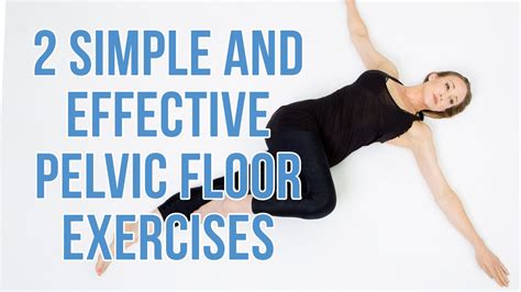 How To Do Pelvic Floor Exercises Youtube