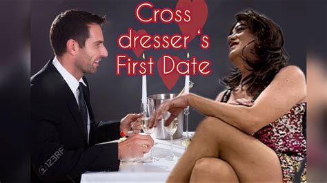 Crossdressers First Date Youtube