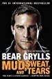 Mud Sweat And Tears The Autobiography Grylls Bear Amazon Com Books