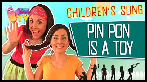 Pin Pon Is A Toy ♫♪ Childrens Song With Dance And Lyrics Youtube