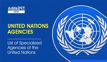 United Nations Agencies- List of specialized agencies of UN