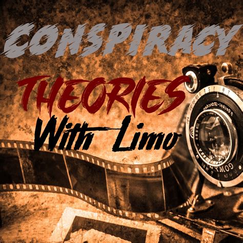 Conspiracy Theories With Limo Listen Via Stitcher For Podcasts