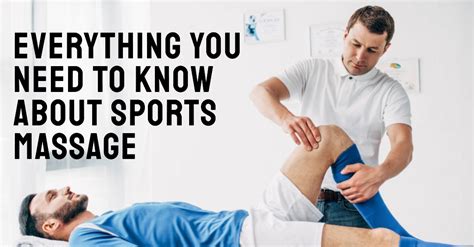 Everything You Need To Know About Sports Massage Enhancing Performance And Recovery