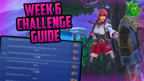 Season 6 Week 6 Fortnite Week 6 Challenges Easy Guide Week 6 Battle