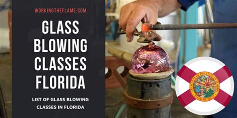 Glassblowing Classes In Florida 2021 [updated] Working The Flame