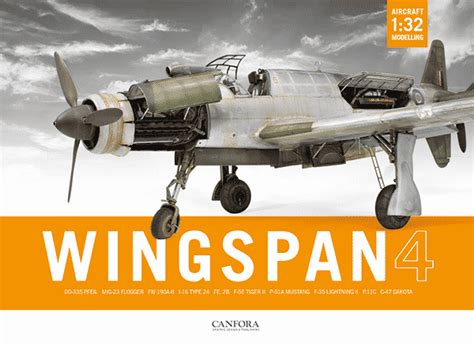 wingspan vol 4 1 32nd scale aircraft modelling panzerwrecks