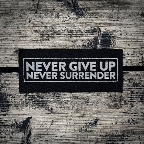 Never Give Up Never Surrender Screen Printed Patch Etsy