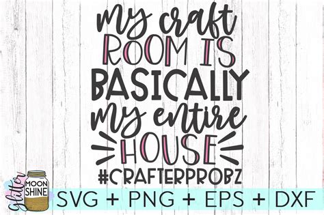 My Craft Room Is My House Svg Dxf Png Eps Cutting File