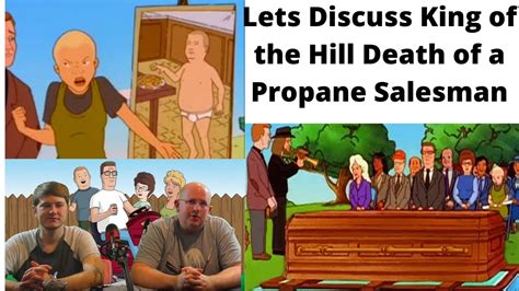 Lets Discuss King Of The Hill Death Of A Propane Salesman Youtube