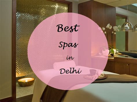 5 Best Spas In Delhi