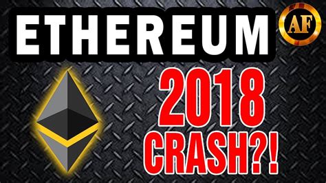 In 2017, crypto was labelled as the bubble of the year and in 2018, we are in the pit of that crash. ETHEREUM WILL CRASH IN 2018? - WHY IS ETHEREUM DROPPING ...