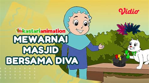 Streaming Kastari Animation Mewarnai Masjid Bersama Diva Vidio