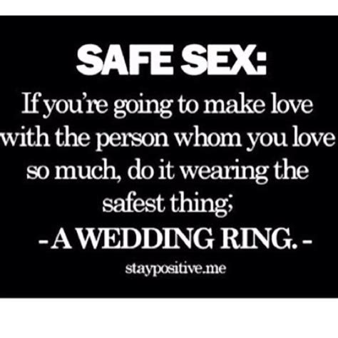 The Best Safe Sex There Is Quotes Pinterest