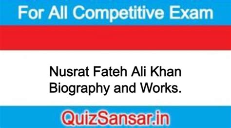 Nusrat Fateh Ali Khan Biography And Works