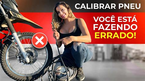 COMO CALIBRAR PNEU CALIBRAGEM CORRETA DOS PNEU APRENDA COMO CALIBRAR PNEU DE MOTO MOTODICA