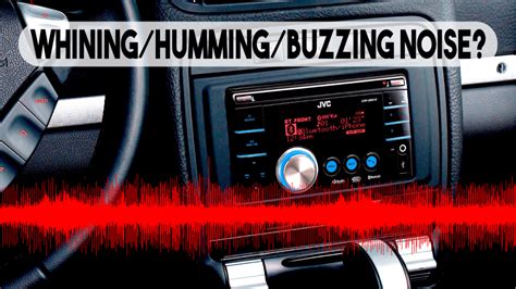 Car Stereo Auxiliary Input Humming Buzzing Whining Hissing Noise Sound