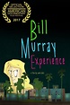 The Bill Murray Experience (2017) par Sadie Katz
