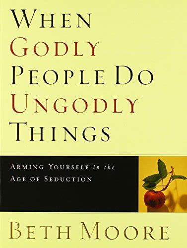 Download When Godly People Do Ungodly Things Bible Study Book Arming