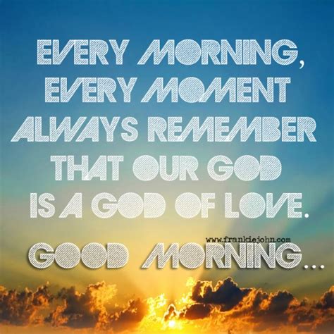 Maybe you would like to learn more about one of these? Good Morning God Quotes. QuotesGram