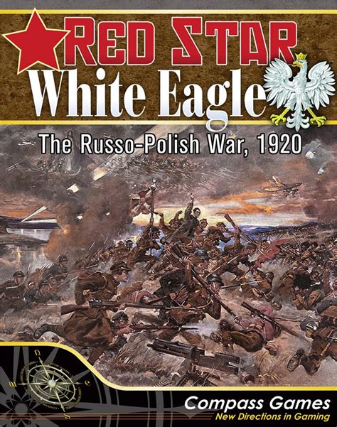 Red Star White Eagle The Russo Polish War 1920 Wargames Emporium